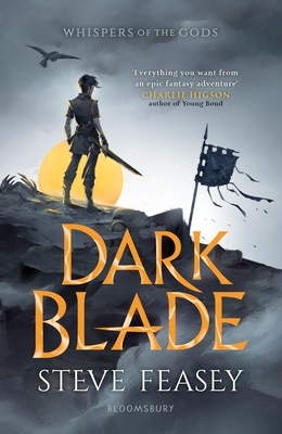 Dark Blade: Whispers of the Gods Book 1 by Steve Feasey
