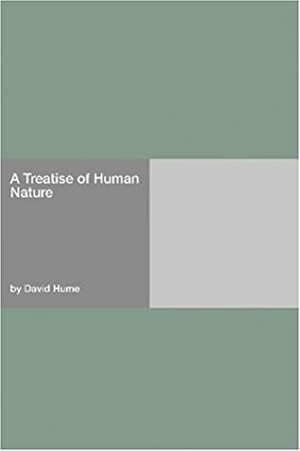 A Treatise of Human Nature by David Hume