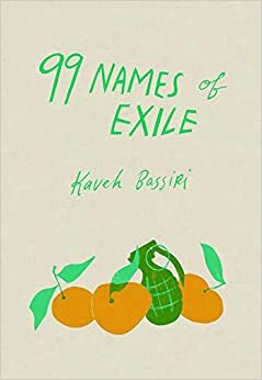 99 Names of Exile by Kaveh Bassiri
