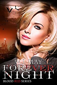 Forever Night by W.J. May