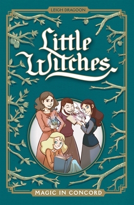 Little Witches: Magic in Concord by Leigh Dragoon