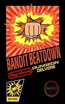 Bandit Beatdown: Fun Fantasy Action Adventure Short Story by Adam James