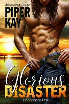 Glorious Disaster by Piper Kay