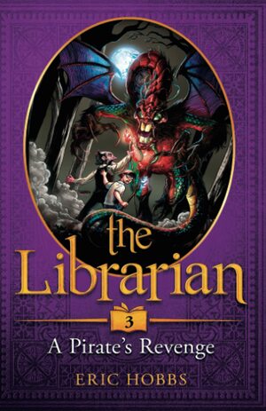 The Librarian (Book Three: A Pirate's Revenge) by Eric Hobbs