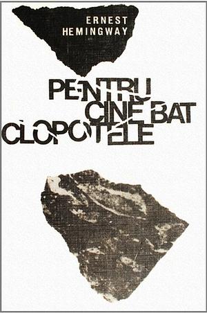 Pentru cine bat clopotele by Ernest Hemingway