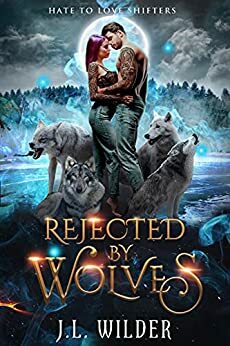 Rejected by Wolves by J.L. Wilder