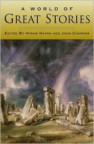 A World of Great Stories by Hiram Collins Haydn, John Cournos