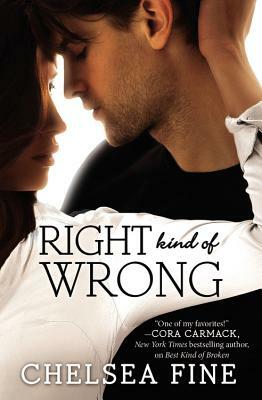 Right Kind of Wrong by Chelsea Fine