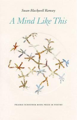 A Mind Like This by Susan Blackwell Ramsey