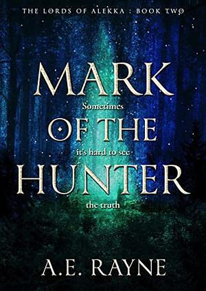 Mark of the Hunter by A.E. Rayne