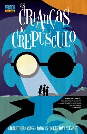 As Crianças do Crepúsculo by Darwyn Cooke, Gilbert Hernández, Dave Stewart