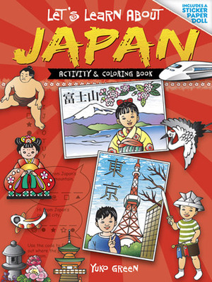 Let's Learn About JAPAN: Activity and Coloring Book by Yuko Green