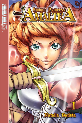 Sword Princess Amaltea Manga Volume 1 by Natalia Batista