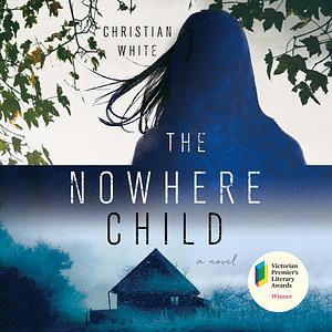 The Nowhere Child by Christian White