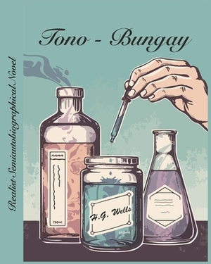 Tono-Bungay (Annotated) by H.G. Wells