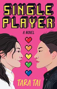 Single Player: A Novel by Tara Tai