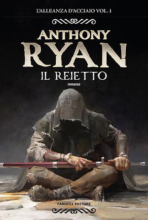 Il reietto by Anthony Ryan