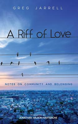 A Riff of Love by Greg Jarrell