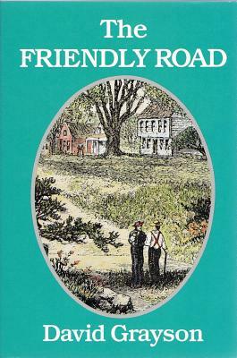 The Friendly Road (Uk) by David Grayson