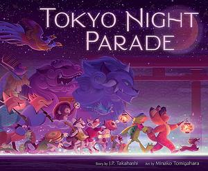 Tokyo Night Parade by J.P. Takahashi
