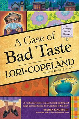 A Case of Bad Taste by Lori Copeland