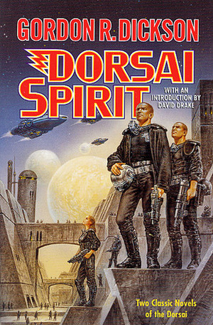 Dorsai Spirit: Dorsai!/The Spirit of Dorsai by David Drake, Gordon R. Dickson