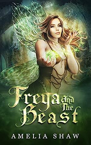 Freya and the Beast by Amelia Shaw