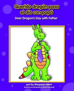 Querido Dragn Pasa El D-A Con Pap/Dear Dragon's Day with Father by Margaret Hillert