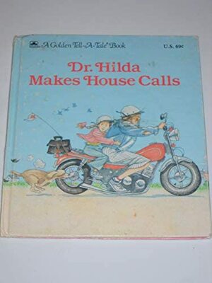 Dr. Hilda Makes House Calls by Mabel Watts