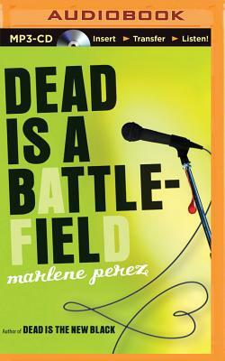 Dead Is a Battlefield by Marlene Perez