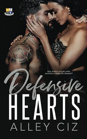 Defensive Hearts: BTU Alumni Series Book #7 by Alley Ciz