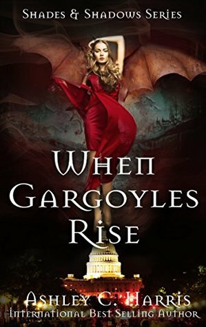 When Gargoyles Rise by Ashley C. Harris