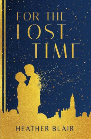 For the Lost Time by Heather Blair