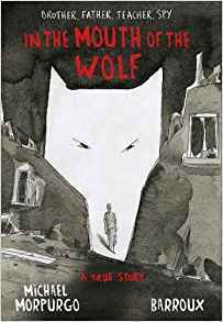 In the Mouth of the Wolf by Barroux, Michael Morpurgo