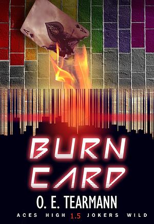 Burn Card by O.E. Tearmann