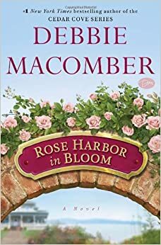 Rose Harbor in bloei by Debbie Macomber