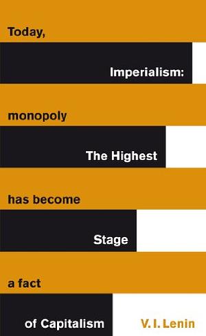 Imperialism: The Highest Stage of Capitalism by Vladimir Lenin