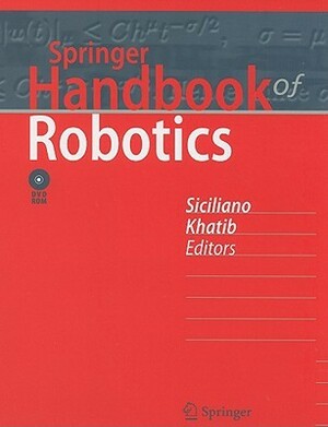 Springer Handbook of Robotics by Bruno Siciliano