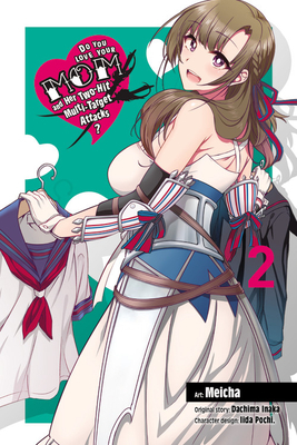 Do You Love Your Mom and Her Two-Hit Multi-Target Attacks?, Vol. 4 (Manga) by Dachima Inaka