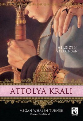 Attolya Kralı by Megan Whalen Turner, Ebru Sürmeli