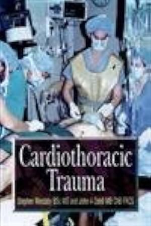 Cardiothoracic Trauma by John A. Odell, Stephen Westaby