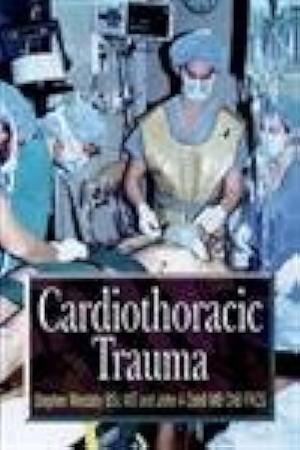 Cardiothoracic Trauma by John A. Odell, Stephen Westaby