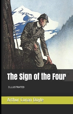 The Sign of the Four Illustrated by Arthur Conan Doyle