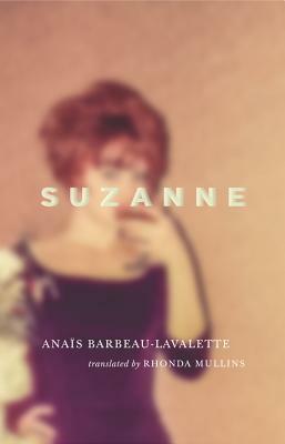 Suzanne by Anaïs Barbeau-Lavalette