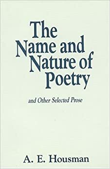 The Name and Nature of Poetry by A.E. Housman