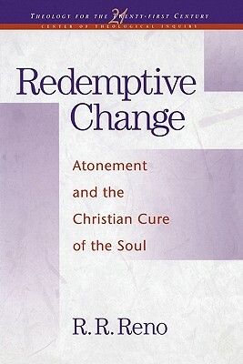 Redemptive Change by Russell R., R.R. Reno