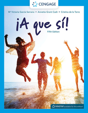 A Que Si! by M. Victoria Garcia Serrano, Cristina De La Torre, Annette Grant Cash