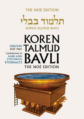 Koren Talmud Bavli, Vol.5: Tractate Eiruvin, Part 2, Noe Color Edition, Hebrew/English by Adin Even-Israel Steinsaltz