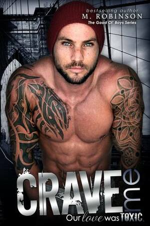 Crave Me by M. Robinson