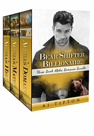 Bear Shifter Billionaire: The Complete Collection by AJ Tipton